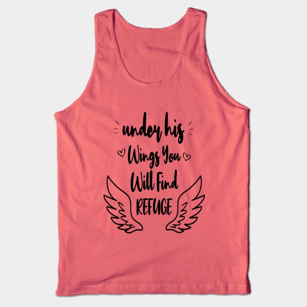 Under his wings you will find refuge, Christian Shirt, Religious Shirts, Faith Shirts, Bible Verse shirts Tank Top by cuffiz